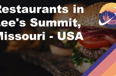 Restaurants in Lee's Summit, Missouri - USA