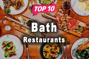 Top 10 Restaurants to Visit in Bath | England - English