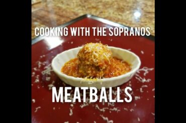 Cooking With The Sopranos: 036 How To Make Meatballs