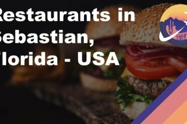 Restaurants in Sebastian, Florida - USA
