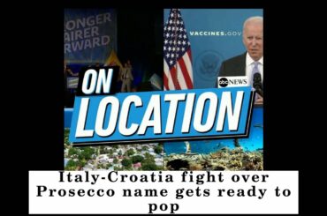 Italy-Croatia fight over Prosecco name gets ready to pop