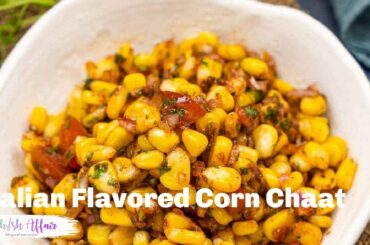 Italian Flavored Corn Chaat Recipe (Spicy, Tangy & Savory Snack)
