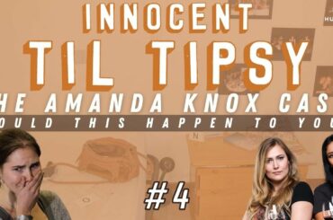 The Amanda Knox Case: Could This Happen to You?