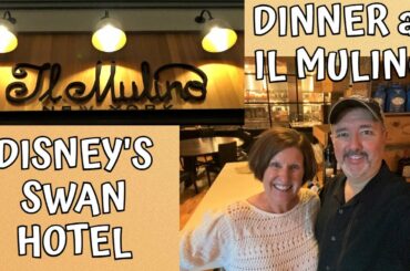 DINNER at IL MULINO / DISNEY'S SWAN HOTEL