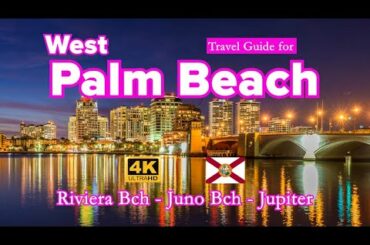 West Palm Beach - Travel Guide for Palm Bch, Riviera Bch, Jupiter