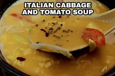 Italian Cabbage And Tomato Soup Recipe | Winter Soup Recipe | Soup Recipe |