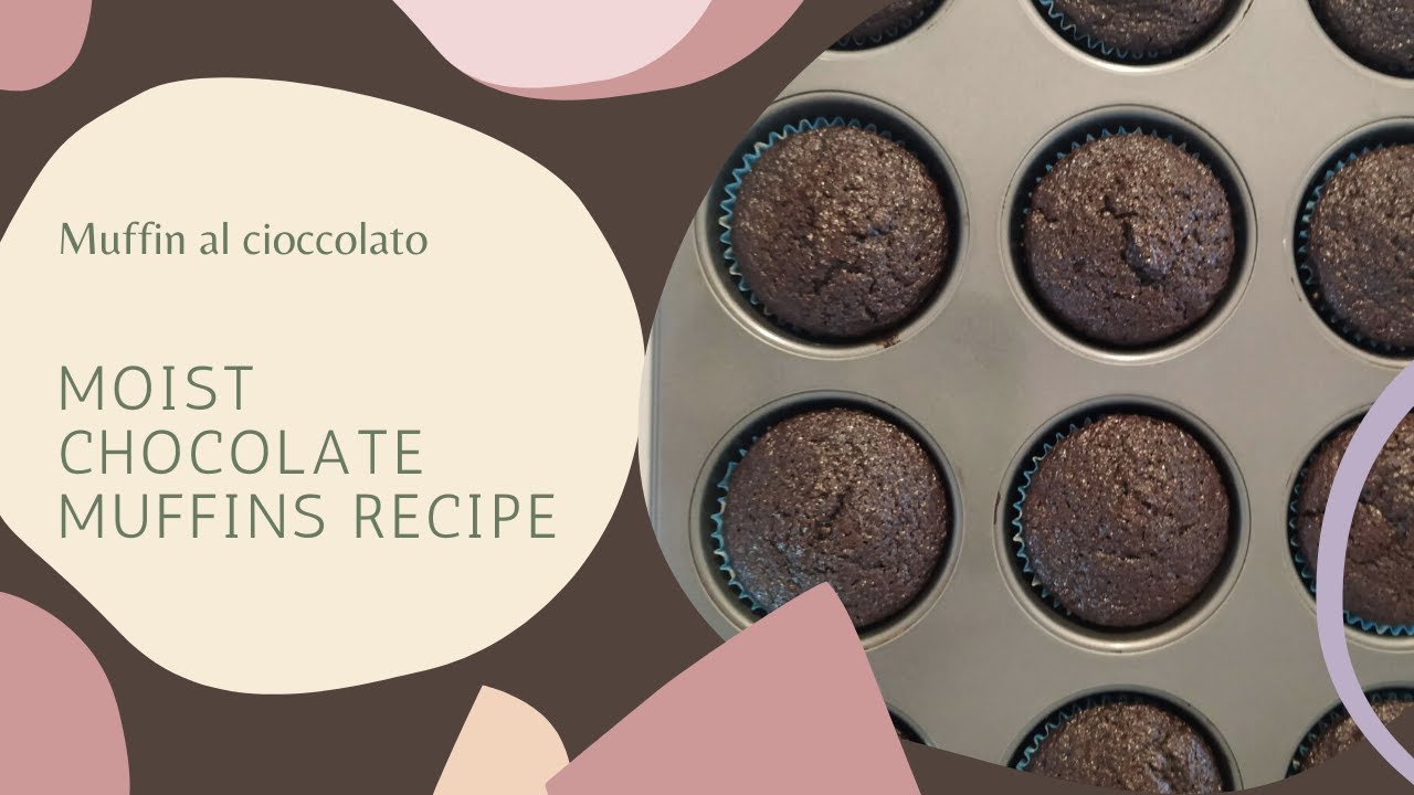 Moist Chocolate Muffins recipe (Muffin al chioccolato) Moist Chocolate Muffins recipe (Muffin al chioccolato)