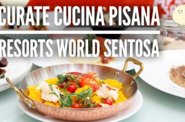 CURATE CUCINA PISANA - Have An Italian Feast at Resorts World Sentosa