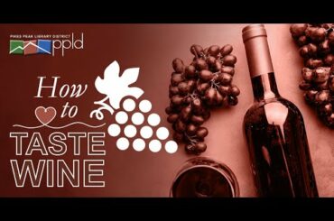 How to Taste Wine: A Virtual Presentation