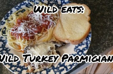 Cooking Wild Game : Wild Turkey Parmigiano Easy and Delicious Wild Italian Food How To