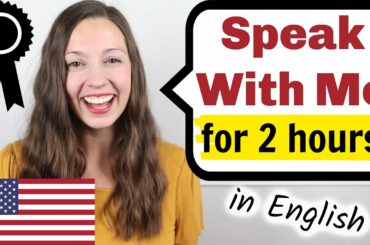 Speak With Me: 2 Hour English Speaking Practice