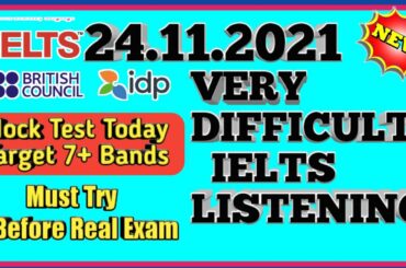 MOCK TEST IELTS LISTENING |  VERY  IELTS LISTENING PRACTICE TEST 24.11.2021 NEW IELTS TEST | IDP