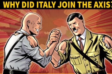 Why did Italy Join The Axis Powers?