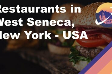 Restaurants in West Seneca, New York - USA