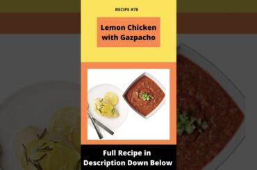 Recipe For Weight Loss - Lemon Chicken with Gazpacho (Recipe #78) #shorts