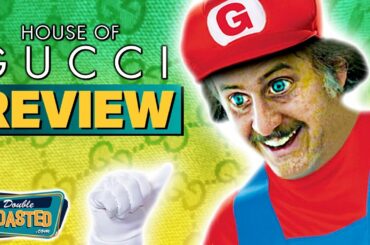 HOUSE OF GUCCI - MOVIE REVIEW | Double Toasted
