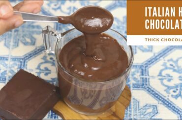 Italian hot chocolate | Thick hot chocolate recipe | How to make thick Italian chocolate