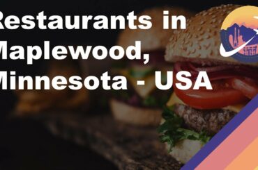 Restaurants in Maplewood, Minnesota - USA