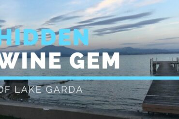 The Hidden Wine Gem of Lake Garda - Wine Oh TV