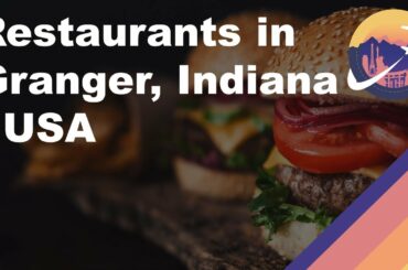 Restaurants in Granger, Indiana - USA
