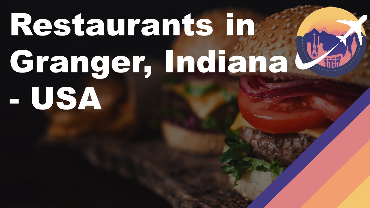 Restaurants in Granger, Indiana – USA Restaurants in Granger, Indiana - USA