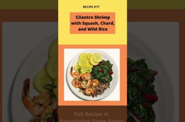 Recipe For Weight Loss - Cilantro Shrimp with Squash, Chard, and Wild Rice (Recipe #77) #shorts