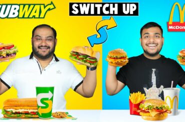 Subway & Mcdonald's Switch Up Challenge | Mcdonald's Food Eating Challenge | Viwa Food World