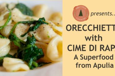 ORECCHIETTE with Cime di Rapa an Italian Apulian Superfood