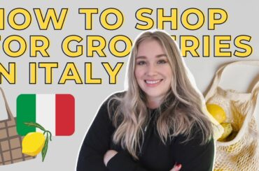 How to Shop for Groceries in Italy