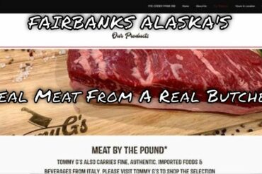 FAIRBANKS ALASKA'S ONE OF A KIND BUTCHER SHOP & ITALIAN GROCER - TOMMY G's