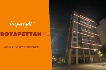 Property At Royapettah , Chennai | 4BHK luxury residence @ 2670 Sqft | PropertyAT