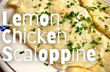 How to Make Lemon Chicken Scaloppine | Classic Italian Chicken Recipe