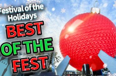 BEST of the Fest: What to EAT at EPCOT’s Festival of the Holidays 2021