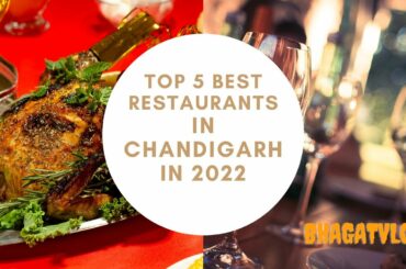 Top 5 Best Multicuisine Restaurants For Lunch, Dinner, Breakfast in Chandigarh to visit in 2022.