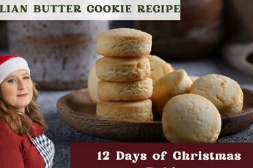 Italian Butter Cookies Recipes | 12 Days of Christmas Baking