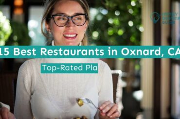 15 Best Restaurants in Oxnard, CA