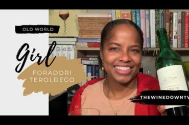 *WARNING* New grape alert Foradori Teroldego | Old World Girl | The Wine Down TV