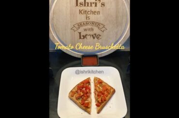 Tomato Cheese Bruschetta | Bruschetta | Tomato Cheese | Italian food | Ishri's Kitchen Recipe