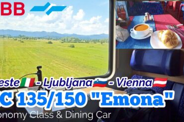 Eurocity EC135/150 "Emona" | Trieste - Ljubljana - Vienna | Economy Class & Dining Car