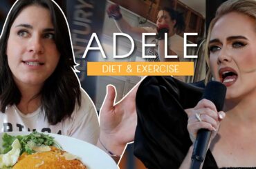 I TRIED ADELE'S EXERCISE ROUTINE AND DIET *highly speculative*