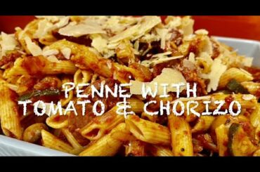 PENNE WITH TOMATO & CHORIZO ** Italian pasta recipe**