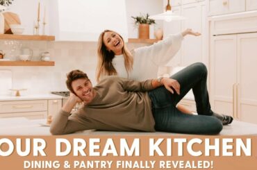 FINALLY REVEALING OUR DREAM KITCHEN, DINING ROOM & PANTRY!!! | we went all out