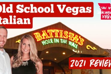BEST Old School Experience in Vegas? - Battista’s Hole in the Wall - Restaurant Review 2021
