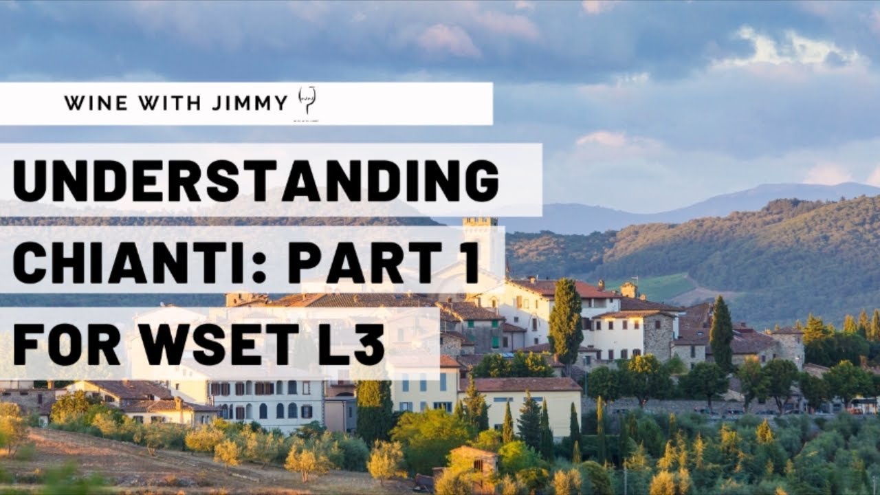 Understanding Chianti for WSET Level 3 Wine – Part 1 Understanding Chianti for WSET Level 3 Wine - Part 1