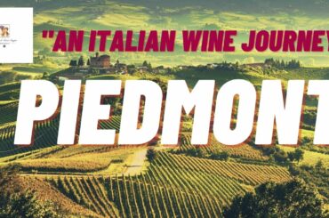 An Italian Wine Journey-Ep.2 Piedmont