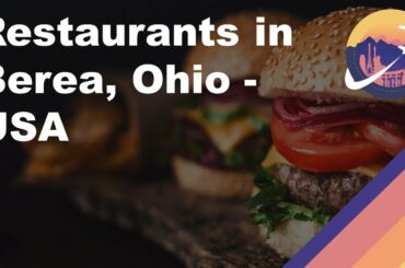 Restaurants in Berea, Ohio - USA