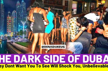The Dark Side Of Dubai They Don't Want You To See Is Shocking