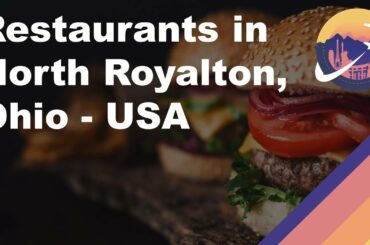 Restaurants in North Royalton, Ohio - USA