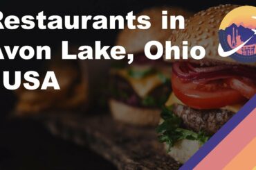 Restaurants in Avon Lake, Ohio - USA