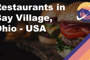 Restaurants in Bay Village, Ohio - USA